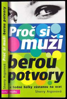 Proč si muži berou potvory a hodné holky zůstanou na ocet