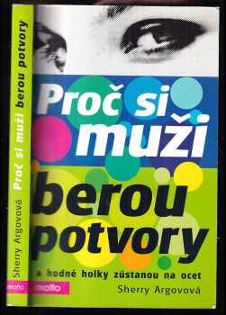 Sherry Argov: Proč si muži berou potvory a hodné holky zůstanou na ocet