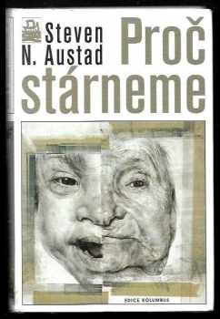 Steven N Austad: Proč stárneme