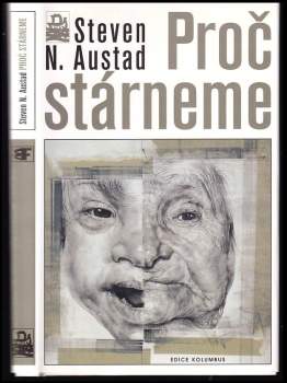 Steven N Austad: Proč stárneme