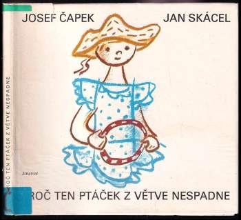 Proč ten ptáček z větve nespadne : verše k obr. Josefa Čapka : pro děti od 5 let