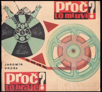 Proč to mluví, proč to hraje?