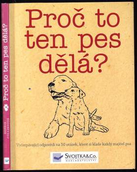 Proč to ten pes dělá?