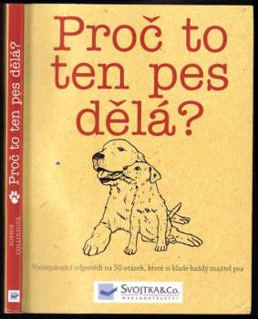 Proč to ten pes dělá?