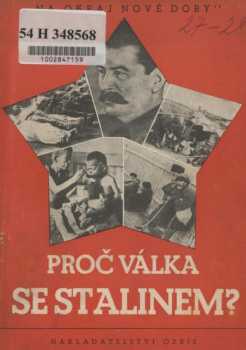 Iosif Vissarionovič Stalin: Proč válka se Stalinem?