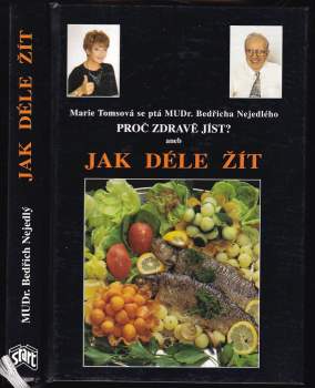 Marie Tomsová: Proč zdravě jíst?, aneb, Jak déle žít