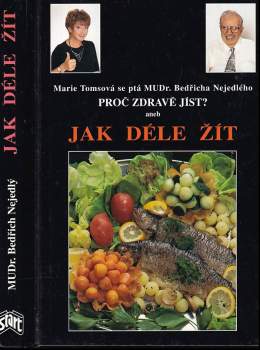 Proč zdravě jíst?, aneb, Jak déle žít