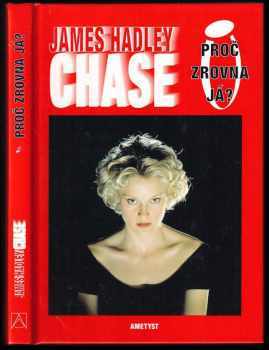 James Hadley Chase: Proč zrovna já?