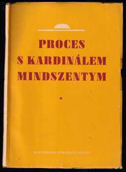 József Mindszenty: Proces s kardinálem Mindszentym