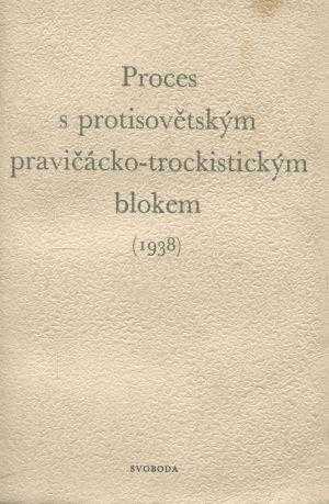Proces s protisovětským pravičácko-trockistickým blokem roku 1938