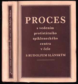 Proces s vedením protistátního spikleneckého centra v čele s Rudolfem Slánským - Rudolf Slánský (1953, Ministerstvo spravedlnosti) - ID: 185624