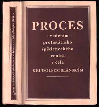 Proces s vedením protistátního spikleneckého centra v čele s Rudolfem Slánským