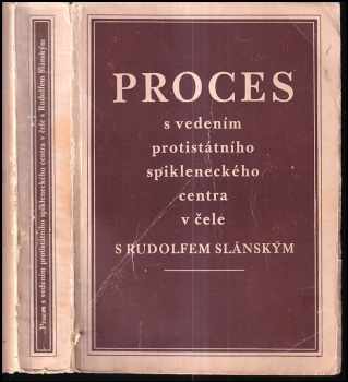 Proces s vedením protistátního spikleneckého centra v čele s Rudolfem Slánským - Rudolf Slánský (1953, Orbis) - ID: 346712