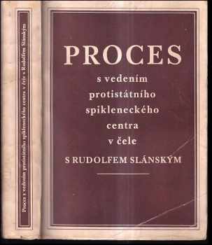 Proces s vedením protistátního spikleneckého centra v čele s Rudolfem Slánským