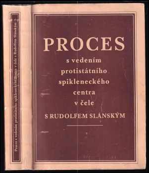 Proces s vedením protistátního spikleneckého centra v čele s Rudolfem Slánským - Rudolf Slánský (1953, Ministerstvo spravedlnosti) - ID: 730347