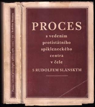 Proces s vedením protistátního spikleneckého centra v čele s Rudolfem Slánským - Rudolf Slánský (1953, Ministerstvo spravedlnosti) - ID: 770017