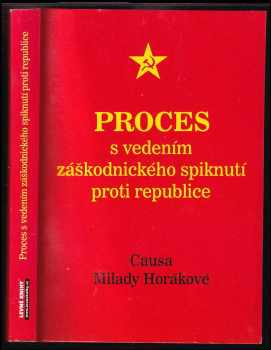 Milada Horáková: Proces s vedením záškodnického spiknutí proti republice : Horáková a společníci