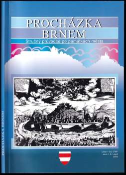 Procházka Brnem : stručný průvodce po památkách města