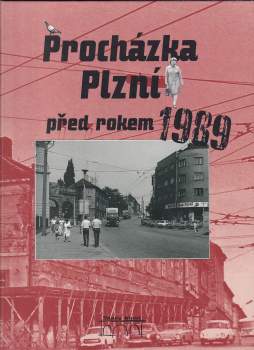 Procházka Plzní před rokem 1989