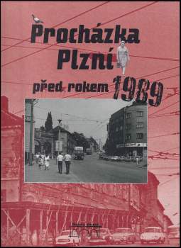 Procházka Plzní před rokem 1989