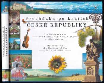 Procházka po krajích České republiky : Die Regionen der Tschechischen Republik stellen sich vor = Discovering the regions of the Czech Republic - Lucie Mlejnková (2002, DaDa, a.s) - ID: 410673