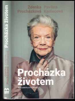 Procházka životem, aneb, Co za našich mladejch let nebejvalo a co bejvalo