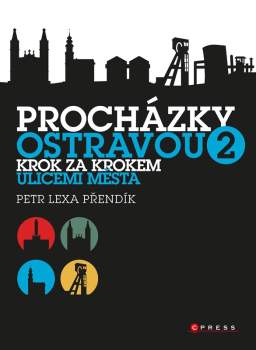 Lexa Petr: Procházky Ostravou 2