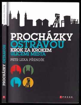 Petr Lexa Přendík: Procházky Ostravou