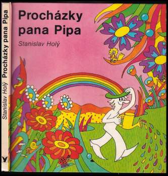 Stanislav Holý: Procházky pana Pipa