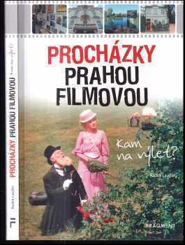 Radek Laudin: Procházky Prahou filmovou : kam na výlet