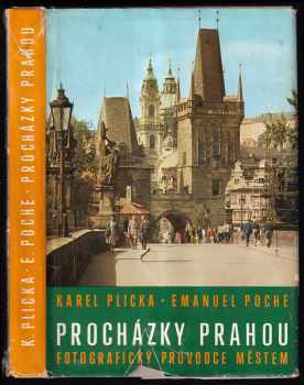 Karel Plicka: Procházky Prahou : fotografický průvodce městem