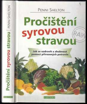 Penni Shelton: Pročištění syrovou stravou