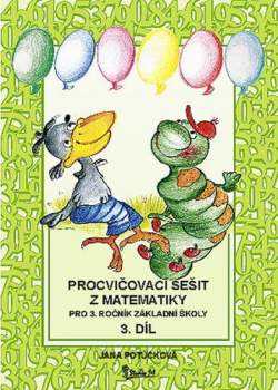Procvičovací sešit z matematiky pro 3. ročník základní školy