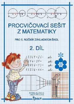 Procvičovací sešit z matematiky pro 5. ročník základních škol