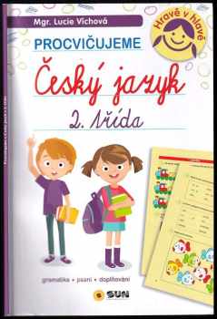 Lucie Víchová: Procvičujeme Český jazyk 2. třída