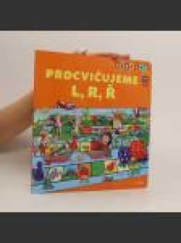 Procvičujeme L, R, Ř