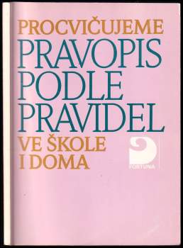 Procvičujeme pravopis podle Pravidel ve škole i doma