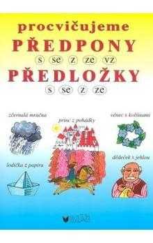 Procvičujeme předpony s, se, z, ze, vz, předložky s, se, z, ze