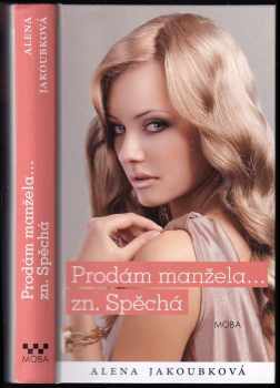 Alena Jakoubková: Prodám manžela-- zn. Spěchá