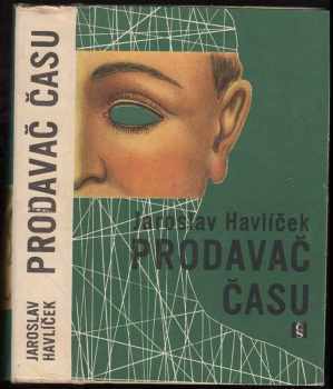 Jaroslav Havlíček: Prodavač času : 3 knihy povídek