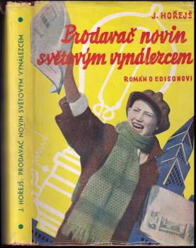 Jaromír Hořejš: Prodavač novin světovým vynálezcem