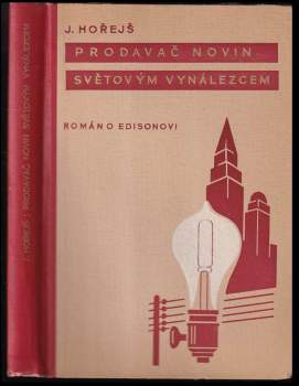 Jaromír Hořejš: Prodavač novin světovým vynálezcem