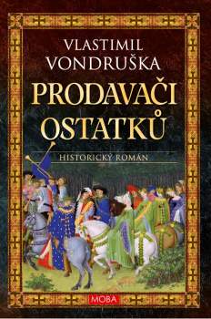 Vlastimil Vondruška: Prodavači ostatků
