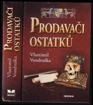 Prodavači ostatků : 1.C - Vlastimil Vondruška (2005, MOBA) - ID: 972071
