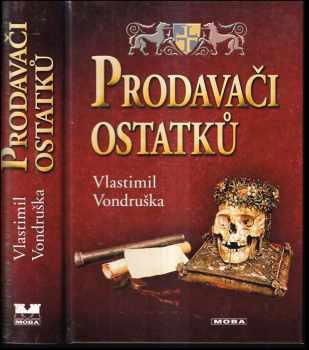 Vlastimil Vondruška: Prodavači ostatků