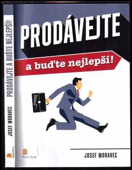 Prodávejte a buďte nejlepší - Josef Moravec (2016, Motiv Press) - ID: 443853