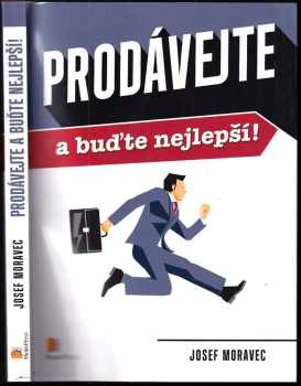 Josef Moravec: Prodávejte a buďte nejlepší