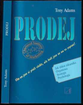 Tony E Adams: Prodej : vše co jste si přáli vědět, ale báli jste se na to zeptat