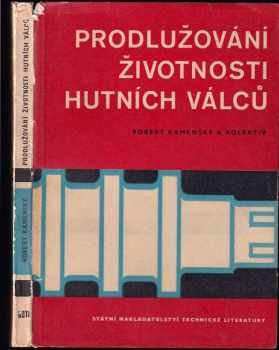 Prodlužování životnosti hutních válců