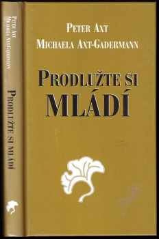 Michaela Axt-Gadermann: Prodlužte si mládí